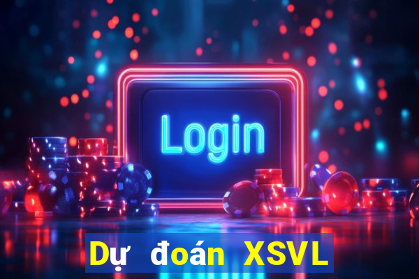 Dự đoán XSVL ngày 19