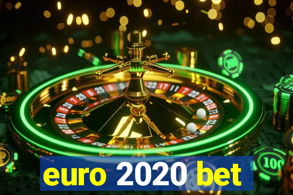 euro 2020 bet