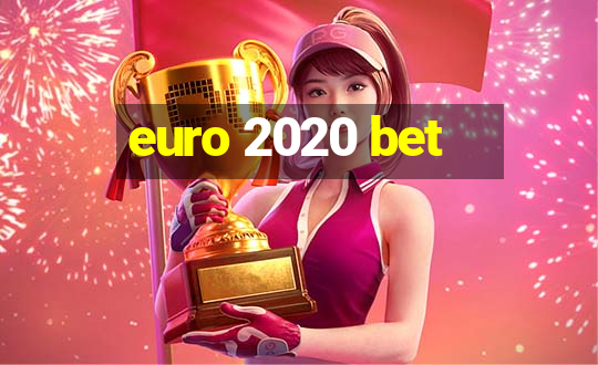 euro 2020 bet