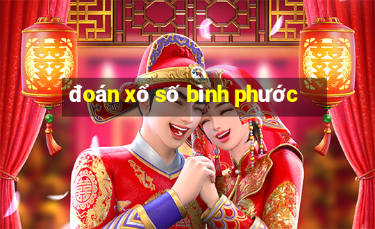 đoán xổ số bình phước