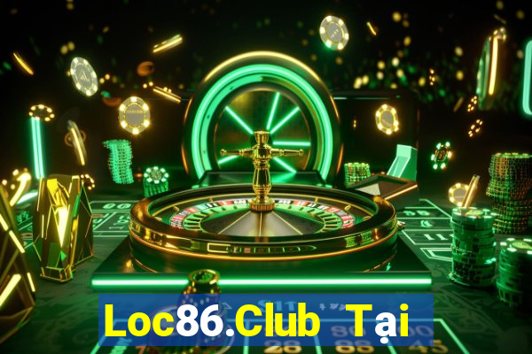 Loc86.Club Tại Game Bài B52 Đổi Thưởng