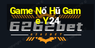 Game Nổ Hũ Game Y24