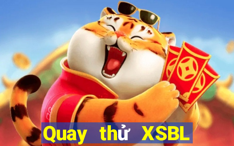 Quay thử XSBL ngày 17