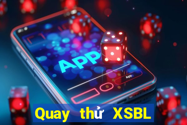 Quay thử XSBL ngày 17