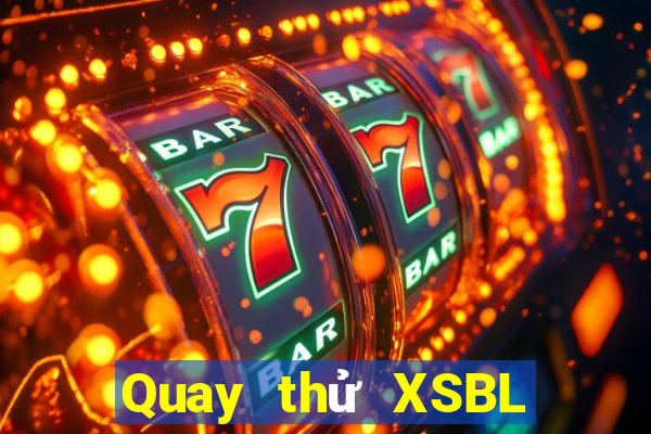 Quay thử XSBL ngày 17