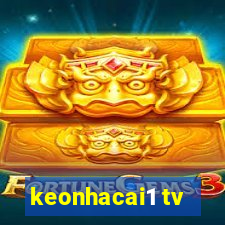 keonhacai1 tv