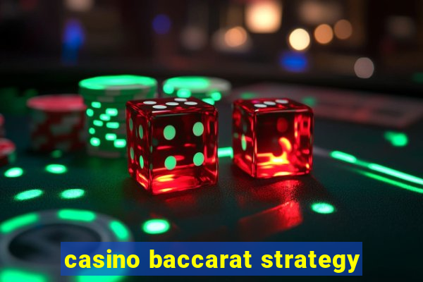 casino baccarat strategy