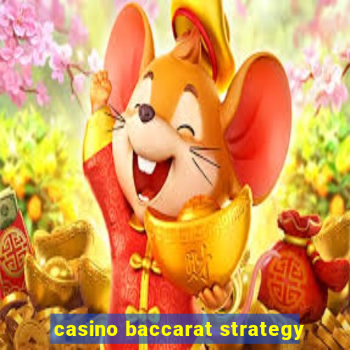 casino baccarat strategy