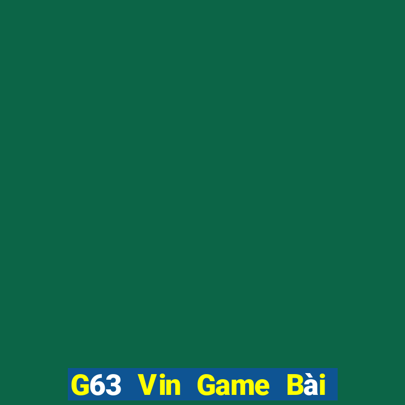 G63 Vin Game Bài Mậu Binh