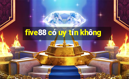 five88 có uy tín không