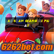 xổ số an giang đại phát