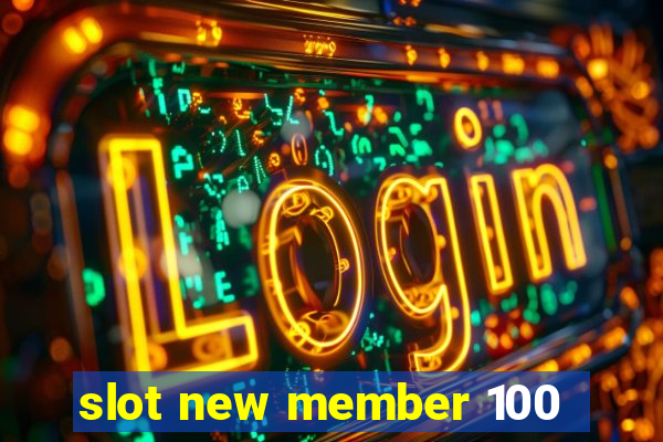 slot new member 100