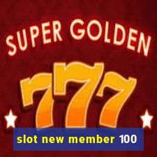 slot new member 100