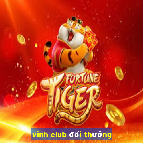 vinh club đổi thưởng