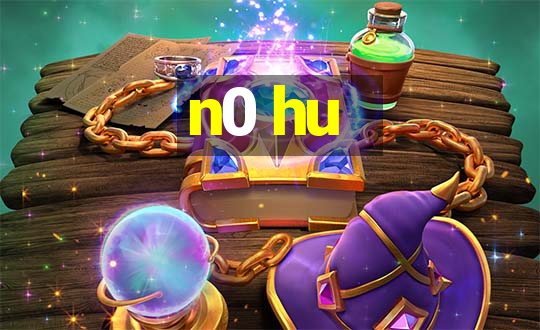 n0 hu