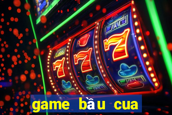 game bầu cua bịp trên điện thoại