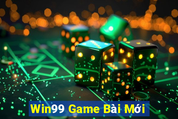 Win99 Game Bài Mới