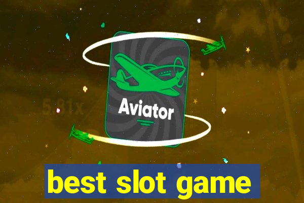 best slot game