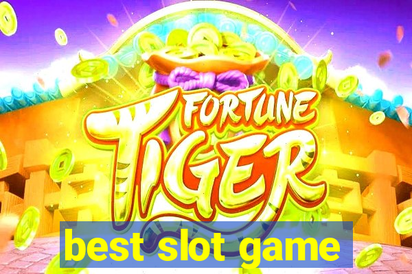 best slot game