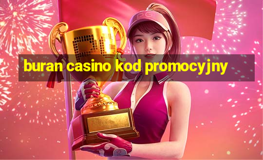 buran casino kod promocyjny