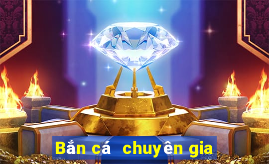 Bắn cá  chuyên gia