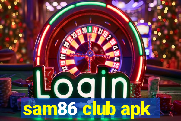 sam86 club apk