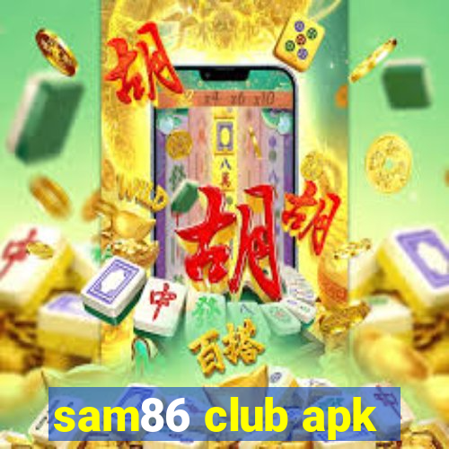 sam86 club apk