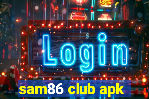 sam86 club apk