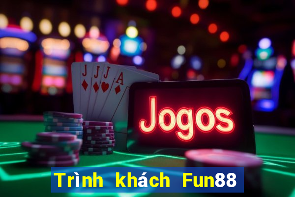 Trình khách Fun88 tiến sĩ