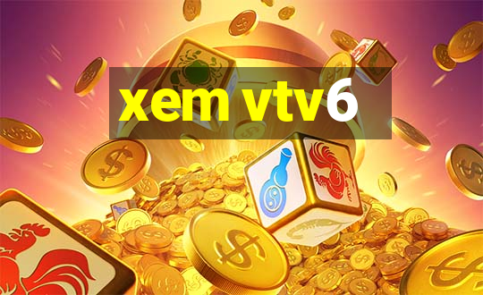 xem vtv6