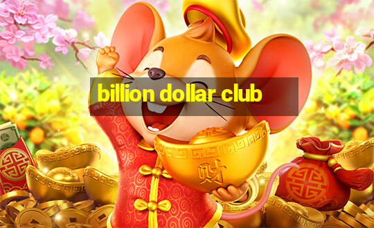 billion dollar club