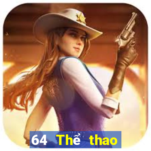 64 Thể thao trực tiếp