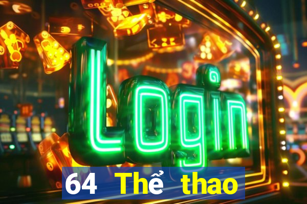 64 Thể thao trực tiếp