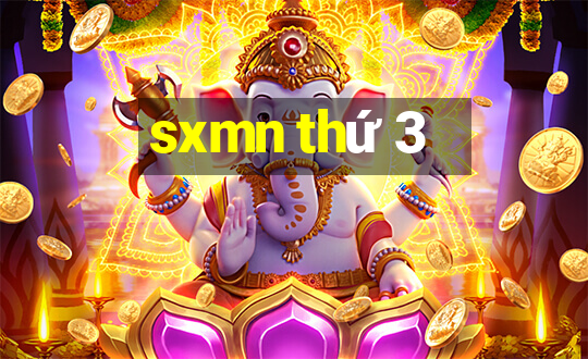 sxmn thứ 3