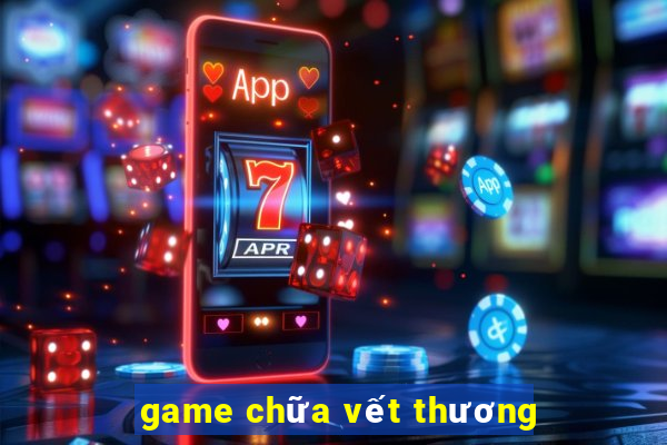 game chua vet thuong