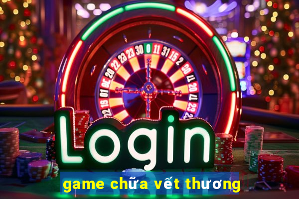 game chua vet thuong