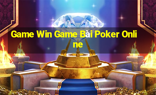 Game Win Game Bài Poker Online