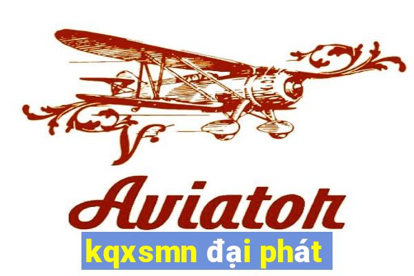 kqxsmn đại phát