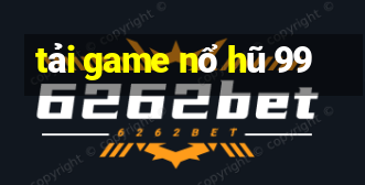 tải game nổ hũ 99