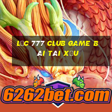 Lộc 777 Club Game Bài Tài Xỉu