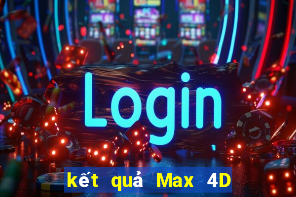 kết quả Max 4D ngày 25