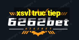 xsvl truc tiep