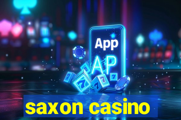 saxon casino