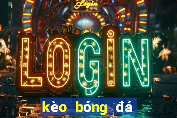 kèo bóng đá giải ý