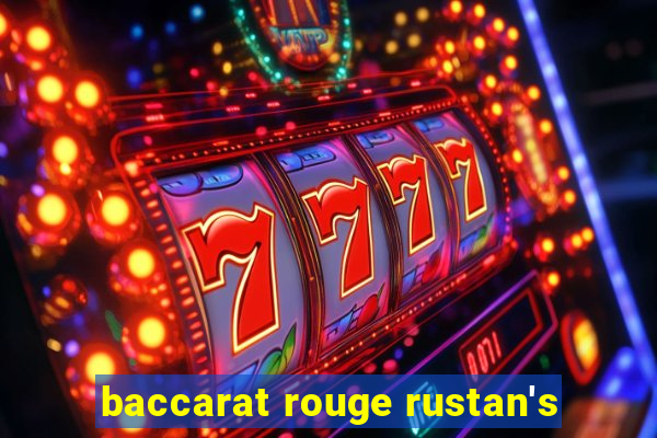 baccarat rouge rustan's