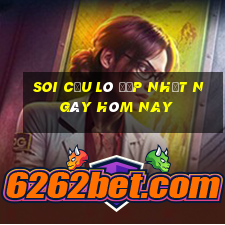 soi cầu lô đẹp nhất ngày hôm nay