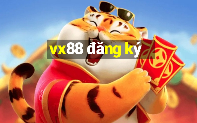 vx88 đăng ký