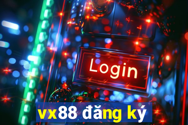 vx88 đăng ký