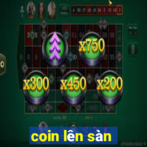 coin lên sàn