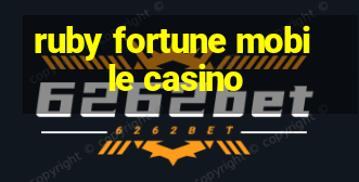 ruby fortune mobile casino